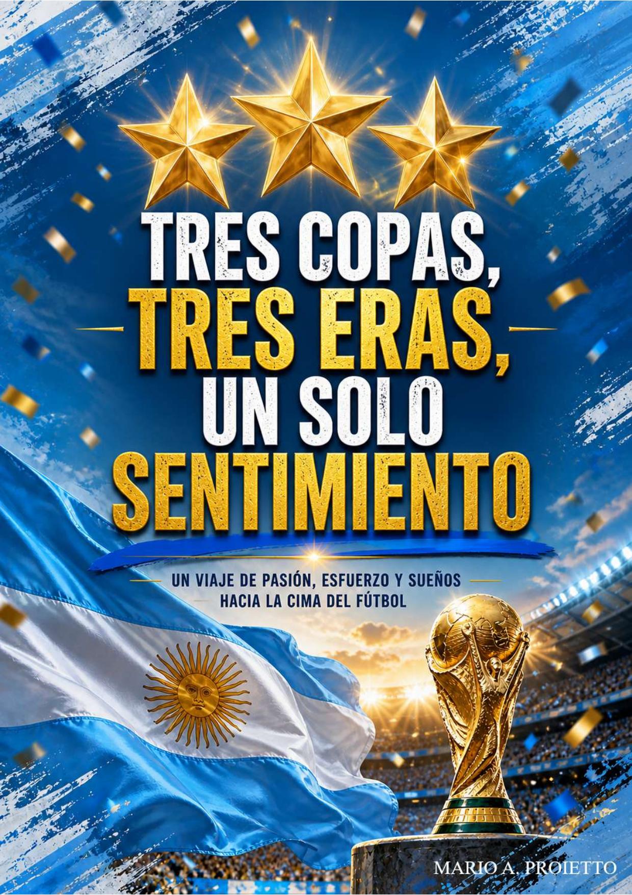 Tres copas, tres eras, un solo sentimiento